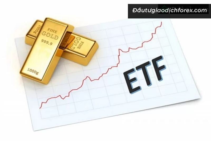 Giao dịch vàng ETF là hình thức đang rất phổ biến hiện nay