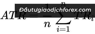 Công thức tính chỉ báo ATR ở bước đầu tiên